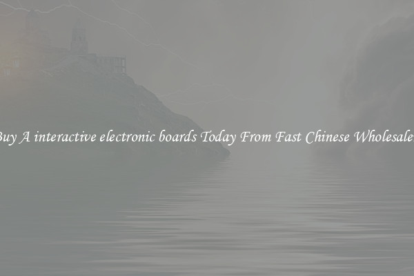 Buy A interactive electronic boards Today From Fast Chinese Wholesalers