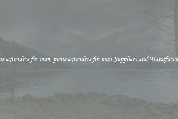 penis extenders for man, penis extenders for man Suppliers and Manufacturers