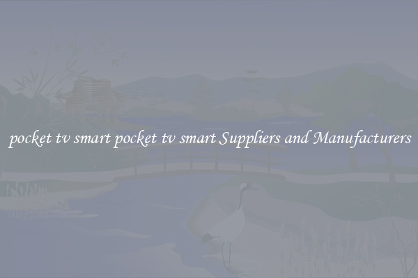 pocket tv smart pocket tv smart Suppliers and Manufacturers