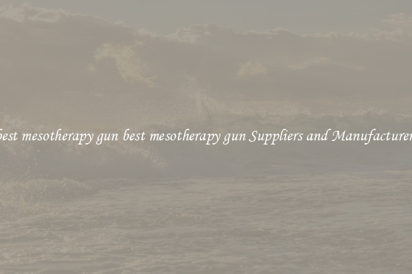 best mesotherapy gun best mesotherapy gun Suppliers and Manufacturers