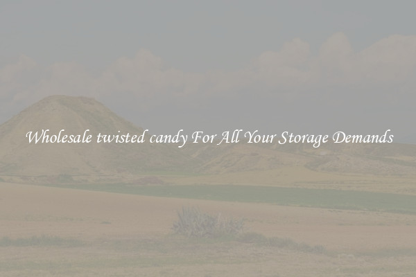Wholesale twisted candy For All Your Storage Demands