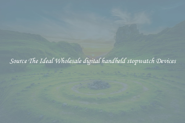 Source The Ideal Wholesale digital handheld stopwatch Devices