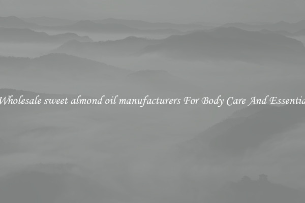 Buy Wholesale sweet almond oil manufacturers For Body Care And Essential Oils