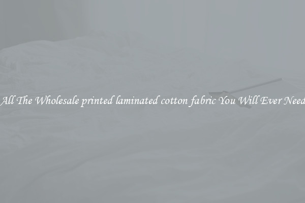 All The Wholesale printed laminated cotton fabric You Will Ever Need