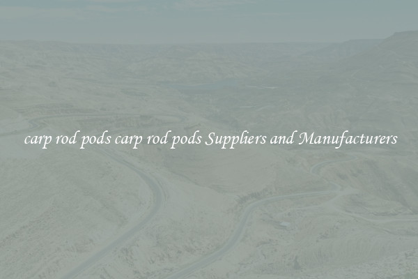 carp rod pods carp rod pods Suppliers and Manufacturers